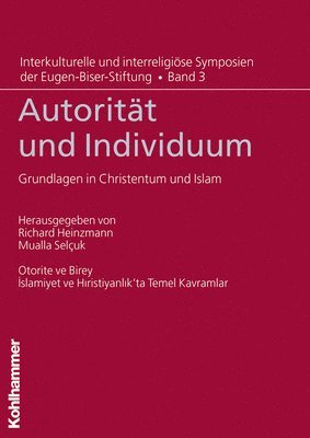 Richard Heinzmann, Mualla Selcuk - Autoritat Und Individuum: Grundlagen in Christentum Und Islam, Häftad. Tillgänglighet: Tillfälligt slut