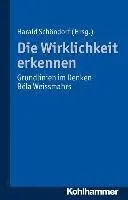 Harald Schondorf - Die Wirklichkeit Erkennen: Grundlinien Im Denken Bela Weissmahrs, Häftad. Tillgänglighet: Lägg i varukorg
