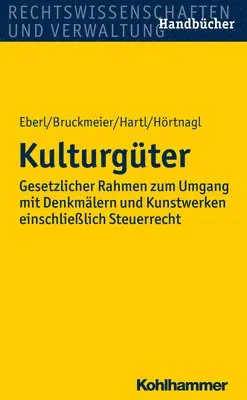 Gerhard Bruckmeier, Wolfgang Eberl - Kulturguter: Gesetzlicher Rahmen Zum Umgang Mit Denkmalern Und Kunstwerken Einschliesslich Steuerrecht, Inbunden. Tillgänglighet: Tillfälligt slut