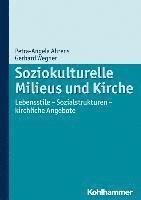 Petra Ahrens, Gerhard Wegner - Soziokulturelle Milieus Und Kirche: Lebensstile - Sozialstrukturen - Kirchliche Angebote, Häftad