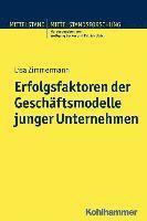 Lisa Zimmermann - Erfolgsfaktoren Der Geschaftsmodelle Junger Unternehmen, Häftad