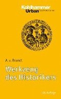 Werkzeug Des Historikers: Eine Einfuhrung in Die Historischen Hilfswissenschaften.Mit Literaturnachtragen Von Franz Fuchs
