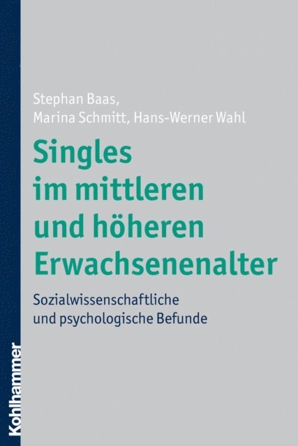 Hans-Werner Wahl, Marina Schmitt, Stephan Baas - Singles im mittleren und höheren Erwachsenenalter, E-bok