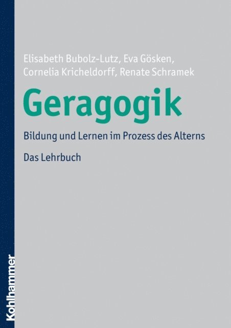 Renate Schramek, Cornelia Kricheldorff, Eva Gosken, Elisabeth Bubolz-Lutz - Geragogik, E-bok