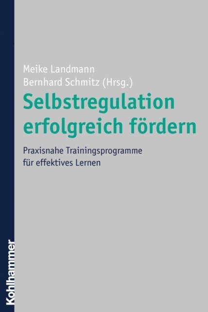 Bernhard Schmitz, Meike Landmann - Selbstregulation erfolgreich fördern, E-bok
