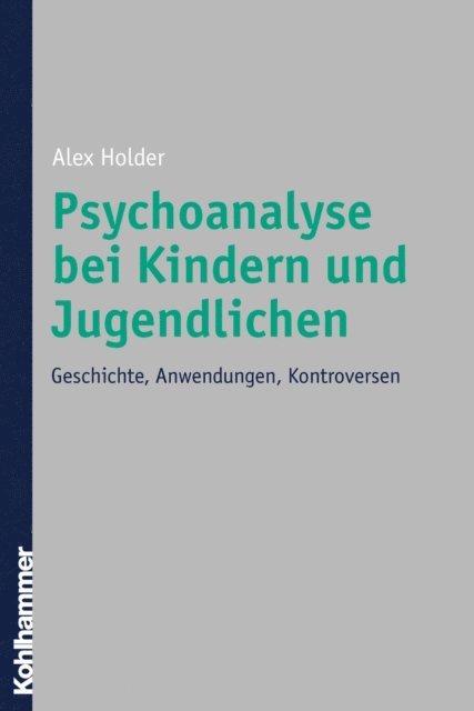 Alex Holder - Psychoanalyse bei Kindern und Jugendlichen, E-bok
