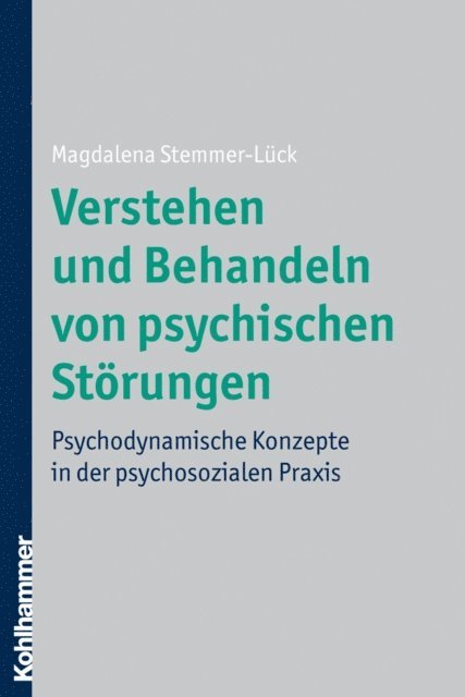 Magdalena Stemmer-Luck - Verstehen und Behandeln von psychischen Störungen, E-bok