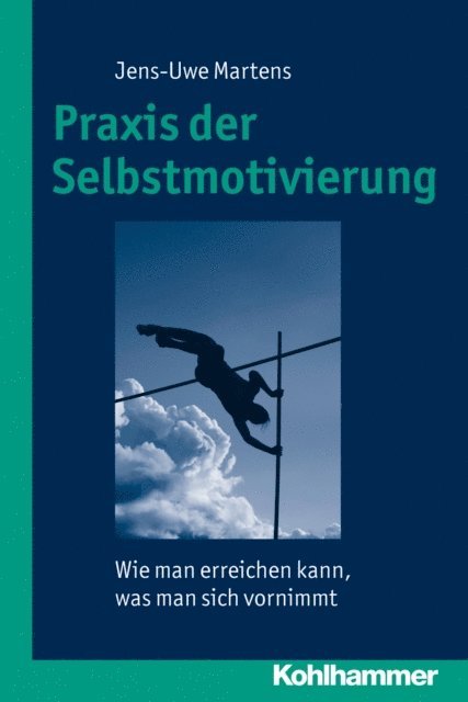 Jens-Uwe Martens - Praxis der Selbstmotivierung, E-bok