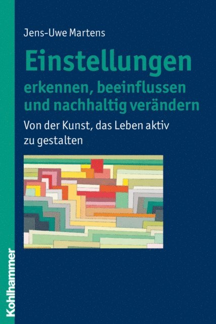 Jens-Uwe Martens - Einstellungen erkennen, beeinflussen und nachhaltig verändern, E-bok
