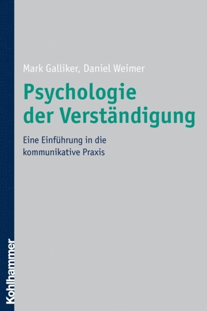 Daniel Weimer, Mark Galliker - Psychologie der Verständigung, E-bok