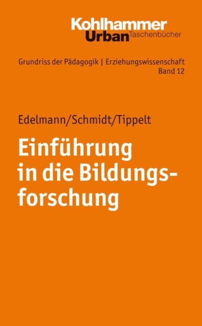 Rudolf Tippelt, Joel Schmidt, Doris Edelmann - Einführung in die Bildungsforschung, E-bok