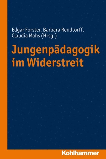 Claudia Mahs, Barbara Rendtorff, Edgar Forster - Jungenpädagogik im Widerstreit, E-bok