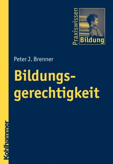 Peter J. Brenner - Bildungsgerechtigkeit, E-bok