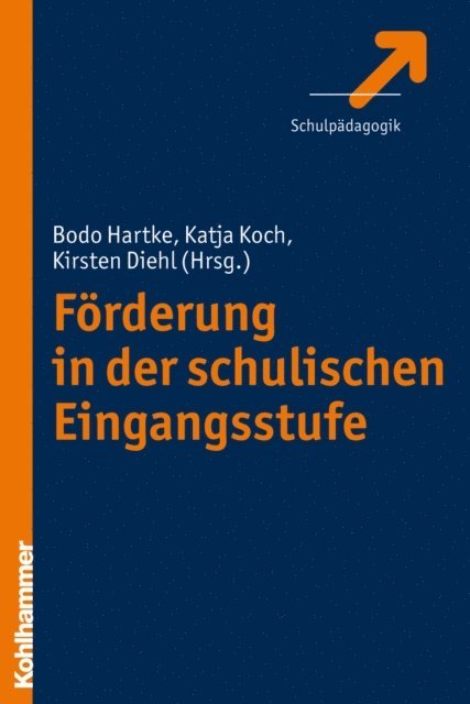 Kirsten Diehl, Katja Koch, Bodo Hartke - Förderung in der schulischen Eingangsstufe, E-bok