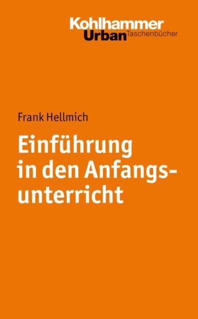 Frank Hellmich - Einführung in den Anfangsunterricht, E-bok