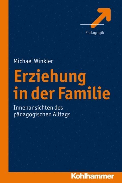 Michael Winkler - Erziehung in der Familie, E-bok
