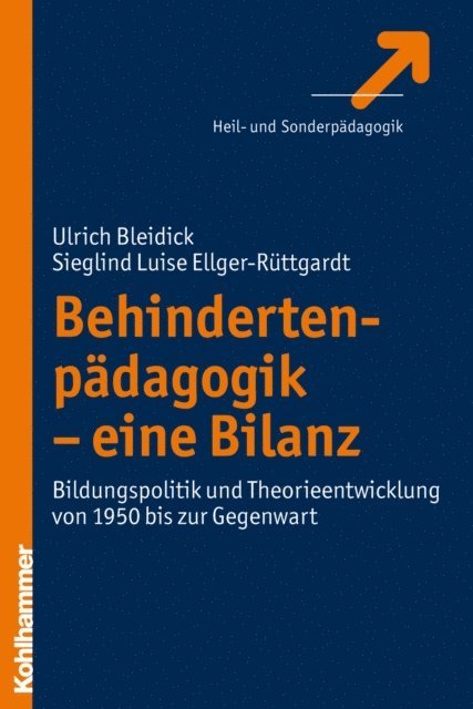 Sieglind Ellger-Ruttgardt, Ulrich Bleidick - Behindertenpädagogik - eine Bilanz, E-bok