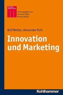 Alexander Pohl, Rolf Weiber - Innovation Und Marketing, Häftad