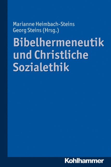 Georg Steins, Marianne Heimbach-Steins - Bibelhermeneutik und Christliche Sozialethik, E-bok