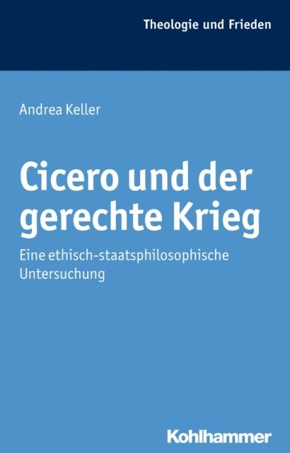 Andrea Keller - Cicero und der gerechte Krieg, E-bok