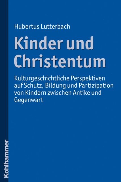 Hubertus Lutterbach - Kinder und Christentum, E-bok