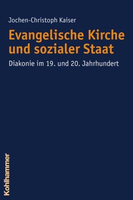 Jochen-Christoph Kaiser - Evangelische Kirche und sozialer Staat, E-bok