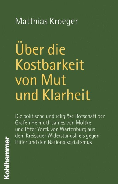 Matthias Kroeger - Über die Kostbarkeit von Mut und Klarheit, E-bok