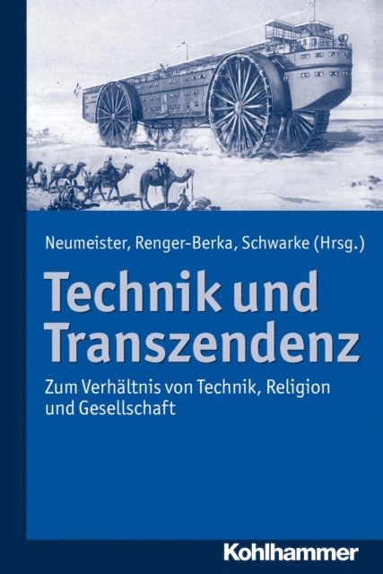 Christian Schwarke, Peggy Renger-Berka, Katharina Neumeister - Technik und Transzendenz, E-bok