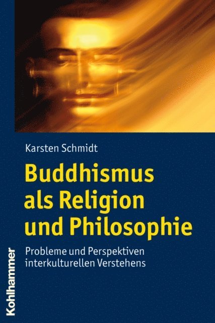 Karsten Schmidt - Buddhismus als Religion und Philosophie, E-bok