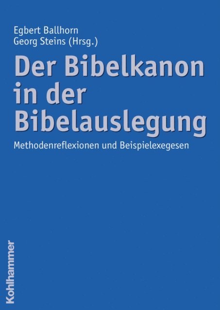 Georg Steins, Egbert Ballhorn - Der Bibelkanon in der Bibelauslegung, E-bok