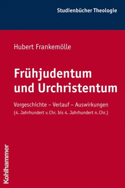 Hubert Frankemolle - Frühjudentum und Urchristentum, E-bok