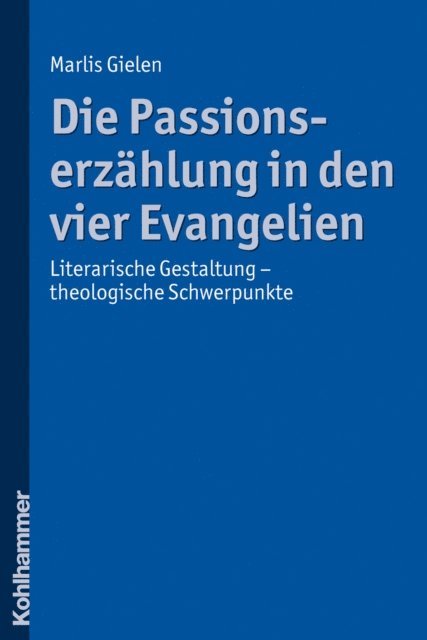 Marlis Gielen - Die Passionserzählung in den vier Evangelien, E-bok. Tillgänglighet: Lägg i varukorg