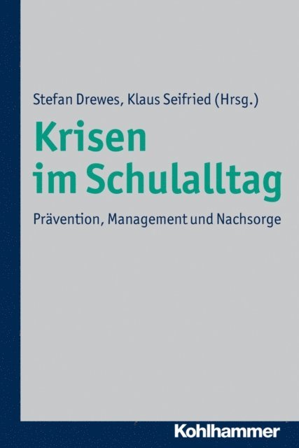 Klaus Seifried, Stefan Drewes - Krisen im Schulalltag, E-bok