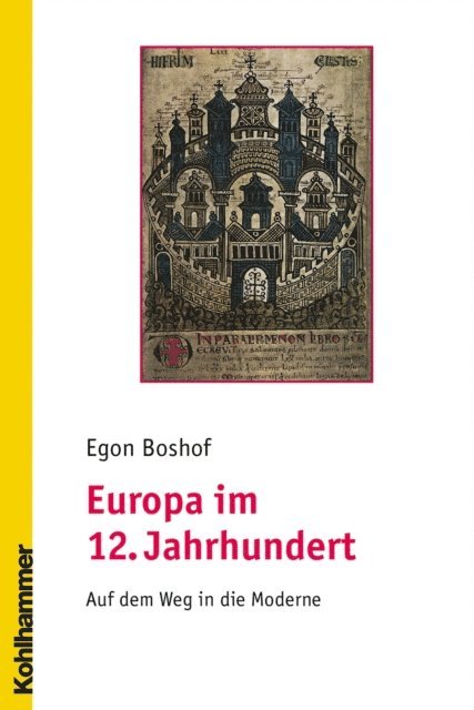 Egon Boshof - Europa im 12. Jahrhundert, E-bok