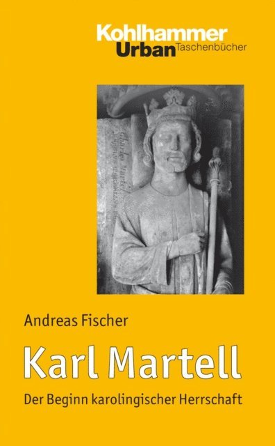 Andreas Fischer - Karl Martell, E-bok