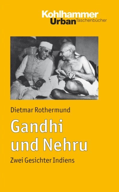 Dietmar Rothermund - Gandhi und Nehru, E-bok