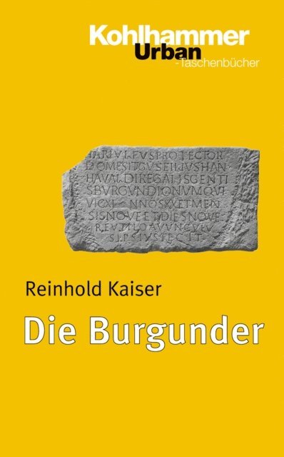 Reinhold Kaiser - Die Burgunder, E-bok