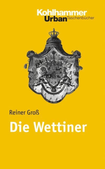 Reiner Gro - Die Wettiner, E-bok