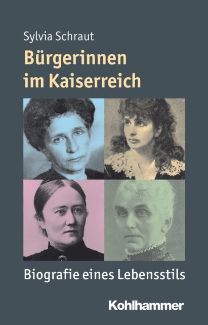Sylvia Schraut - Bürgerinnen im Kaiserreich, E-bok