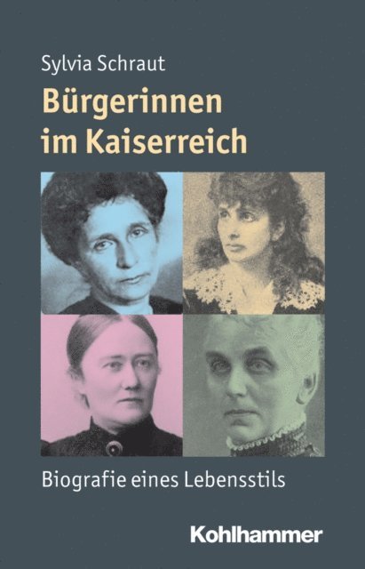 Sylvia Schraut - Bürgerinnen im Kaiserreich, E-bok