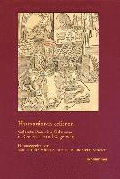 Albert Schirrmeister, Stefan Schlelein - Humanisten Edieren: Gelehrte PRAXIS Im Sudwesten in Renaissance Und Gegenwart, Inbunden