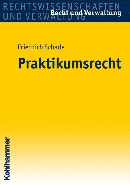 Georg Friedrich Schade - Praktikumsrecht, E-bok