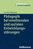 Christian Wevelsiep - Padagogik Bei Emotionalen Und Sozialen Entwicklungsstorungen, Häftad