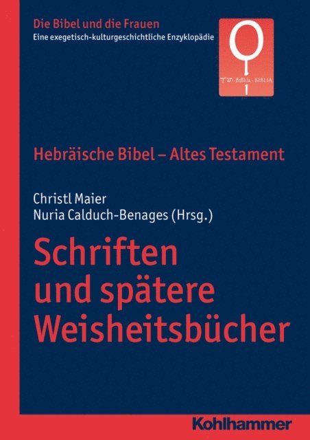 Nuria Calduch-Benages, Christl Maier - Hebräische Bibel - Altes Testament. Schriften und spätere Weisheitsbücher, E-bok