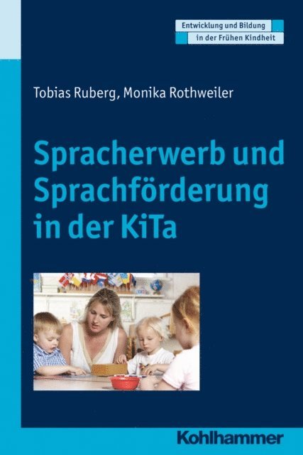 Monika Rothweiler, Tobias Ruberg - Spracherwerb und Sprachförderung in der KiTa, E-bok