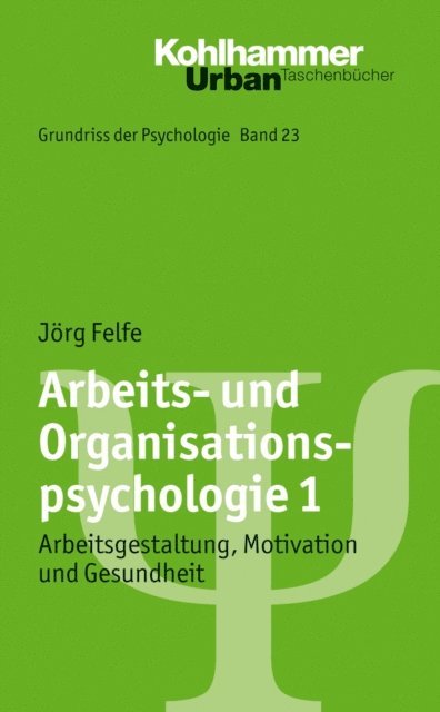 Jorg Felfe - Arbeits- und Organisationspsychologie 1, E-bok