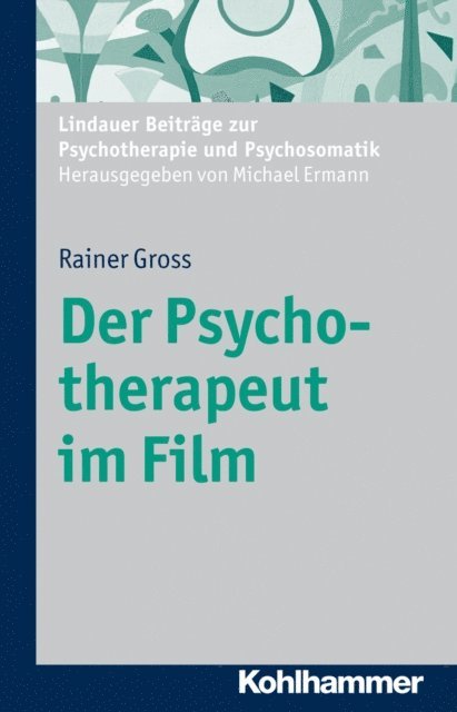Rainer Gross - Der Psychotherapeut im Film, E-bok