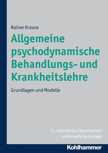 Rainer Krause - Allgemeine psychodynamische Behandlungs- und Krankheitslehre, E-bok