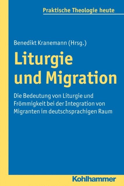 Benedikt Kranemann - Liturgie und Migration, E-bok