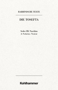 Rabbinische Texte, Erste Reihe: Die Tosefta. Band III: Seder Naschim